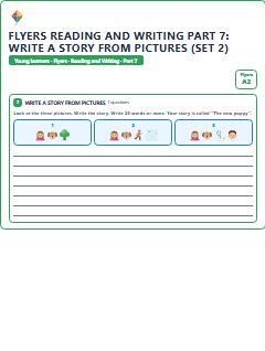 First page of Flyers Reading and Writing Part 7: Write a Story from Pictures (Set 2), A2 exam practice